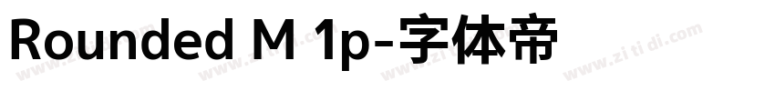 Rounded M 1p字体转换